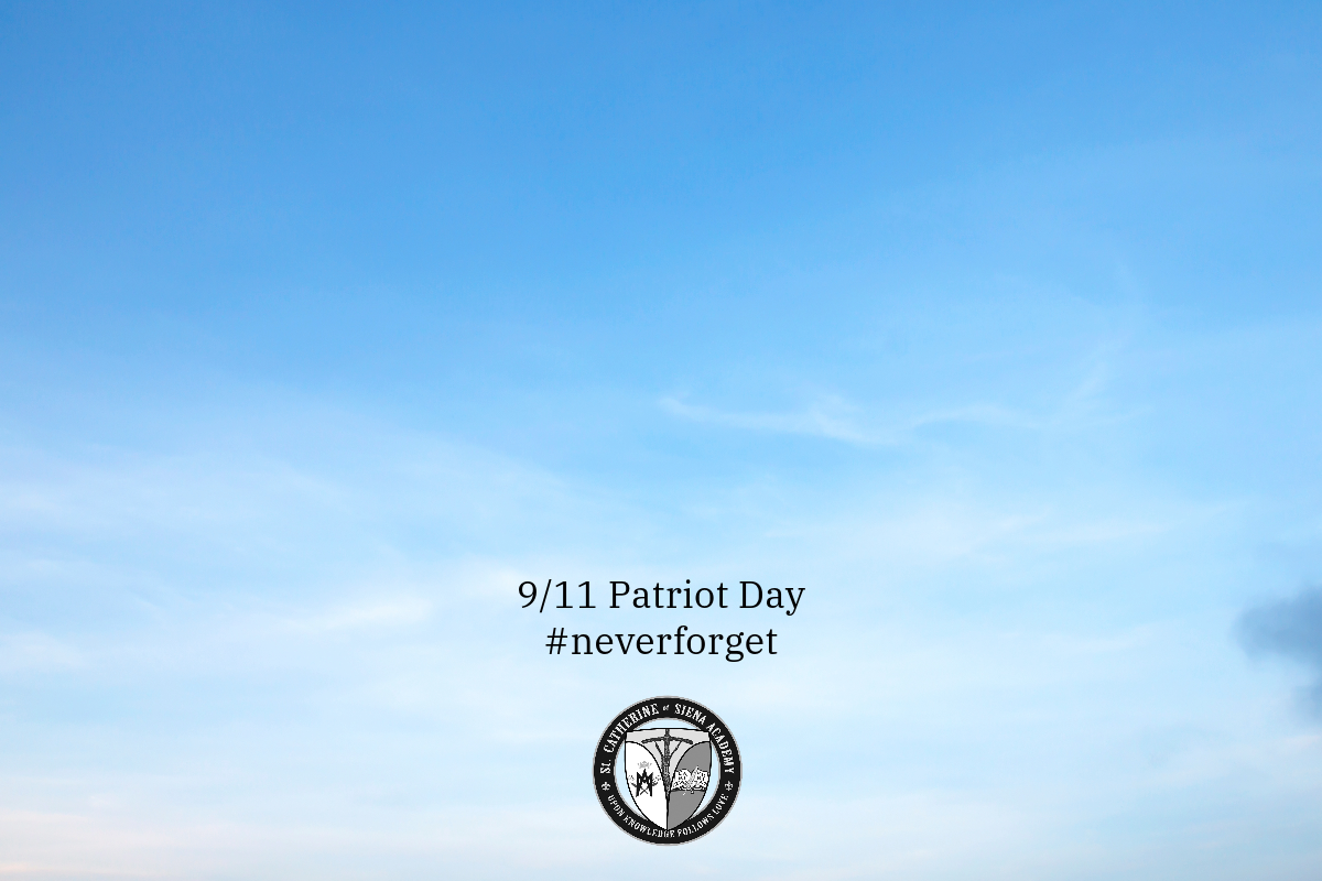 Patriot Day, September 11, 2023 St. Catherine of Siena Academy